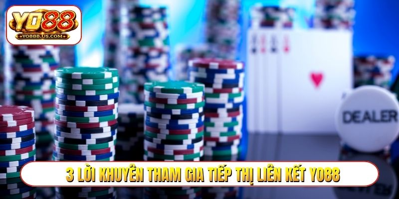 3 lời khuyên nên nhớ khi tham gia tiếp thị liên kết YO88