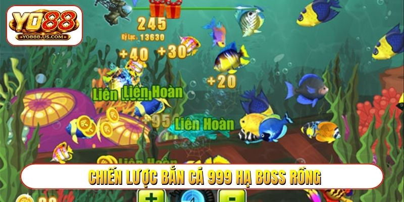 Chiến lược bắn cá 999 hạ Boss Rồng