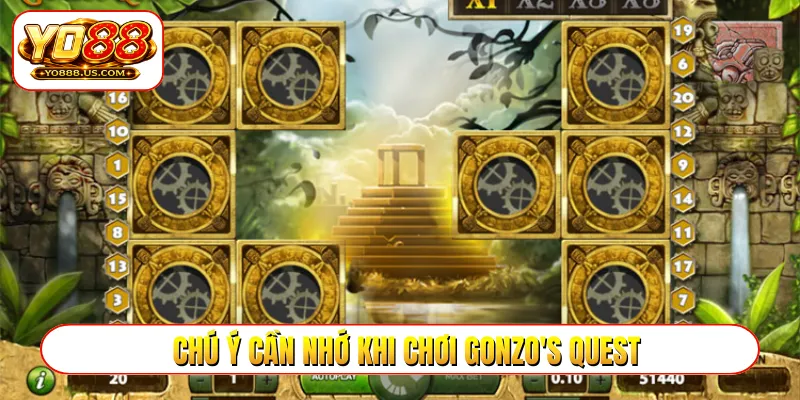 Chú ý cần nhớ khi chơi Gonzo's Quest