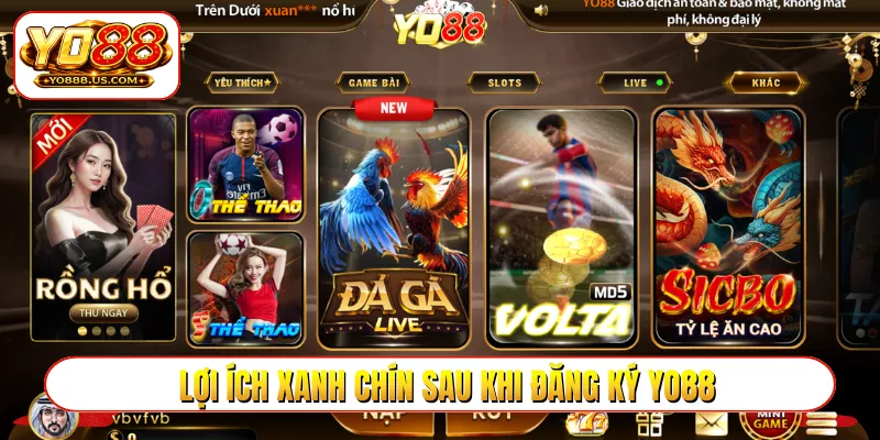 Lợi ích xanh chín sau khi đăng ký YO88